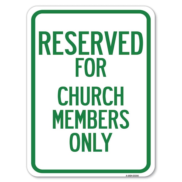Reserved for Church Members Heavy-Gauge Aluminum Rust Proof Parking Sign, 18" x 24", A-1824-23216